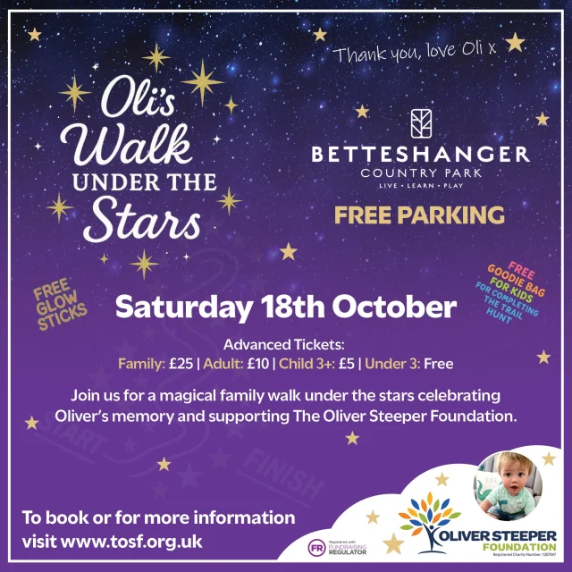 ✨ Join Us for Oli’s Magical Walk Under the Stars! ✨

Calling all little explorers and stargazers - get ready for the sparkliest night of the year! 🌟

On Saturday 18th October 2025, Betteshanger Country Park will become a torch-lit wonderland for a 2-mile family walk under the night sky. Bring your torches, enjoy free glowsticks, and follow the twinkling trail - it’s fully paved and buggy-friendly!

🎁 Free medal for every child
☕ Refreshments available from 17:30–21:00
🚗 Free parking

🎟️ Advance tickets:
Family £25 | Adult £10 | Child (3+) £5 | Under-3s Free

Every step supports The Oliver Steeper Foundation, funding life-saving anti-choking devices for nurseries across the UK.

✨ Walk for wonder. Walk for Oli. ✨

https://www.betteshanger-park.co.uk/event/olis-walk/

#OliMagicalWalk #BetteshangerPark #FamilyFun #UnderTheStars #TheOliverSteeperFoundation